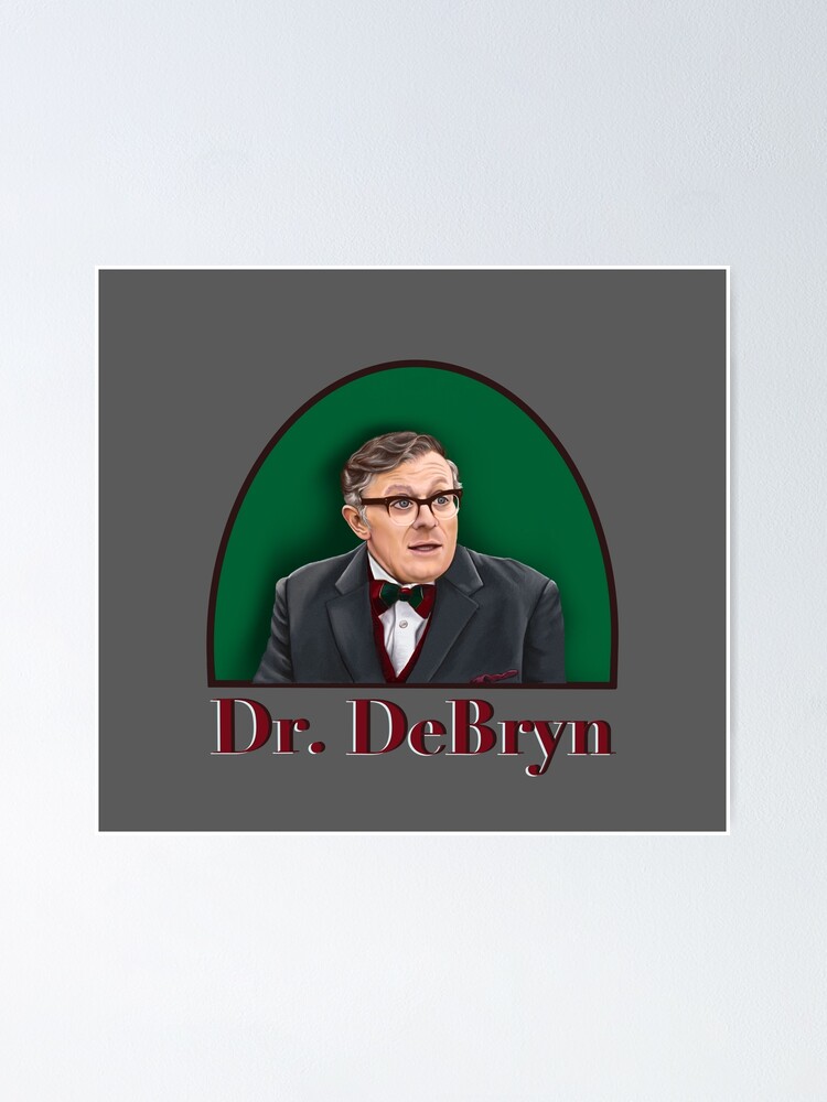 "The Good Dr. DeBryn" Poster for Sale by JaqiW Redbubble