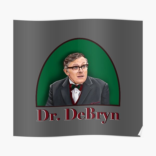 "The Good Dr. DeBryn" Poster for Sale by JaqiW Redbubble