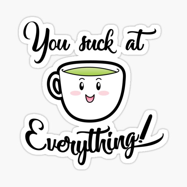 A Little Tea Time Wisdom Sticker