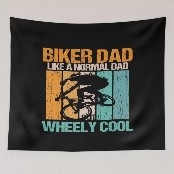 Item preview, biker dad like a normal dad but wheely cool designed and sold by SheIsAQueen.