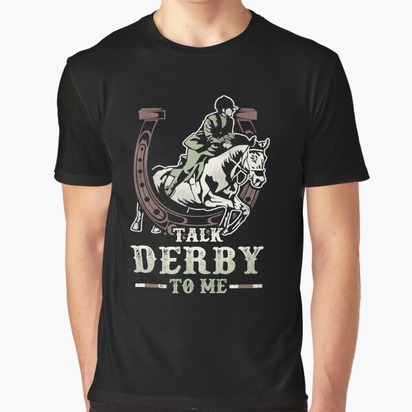 Funny Talk Derby To Me Riding Horse Graphic T-Shirt