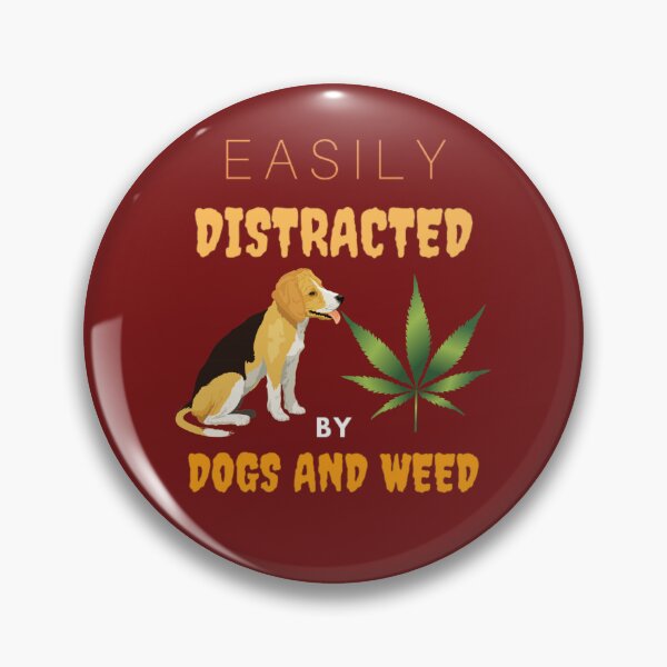 Item preview, Dogs And Weed By Dogs And Weed Funny Dog Lovers Gift Easily Distracted designed and sold by BestDesignbySof.