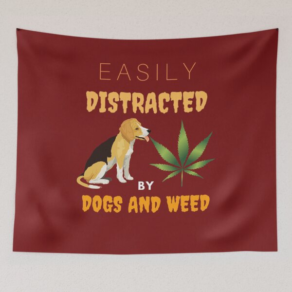 Item preview, Dogs And Weed By Dogs And Weed Funny Dog Lovers Gift Easily Distracted designed and sold by BestDesignbySof.