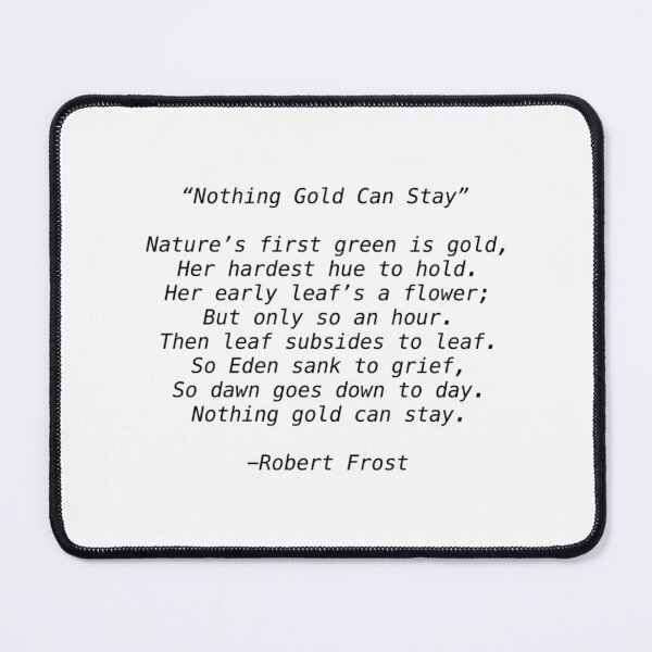 Item preview, Nothing Gold Can Stay_quot_ Poem Print designed and sold by SarahAt36.