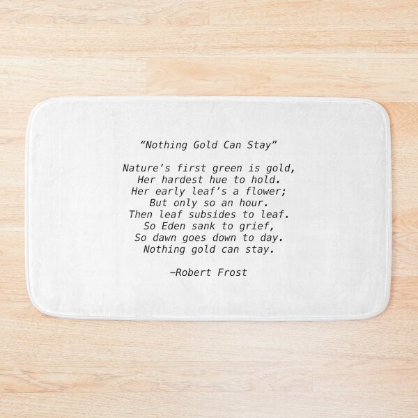 Item preview, Nothing Gold Can Stay_quot_ Poem Print designed and sold by SarahAt36.