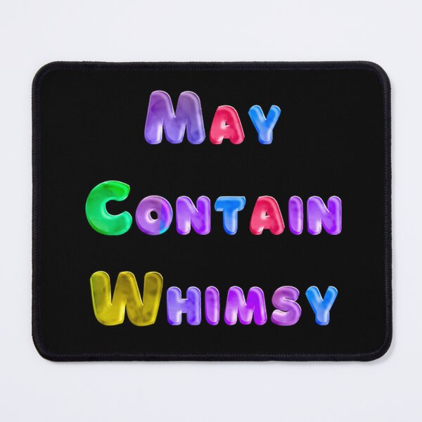 Item preview, May Contain Whimsy designed and sold by JOY STORE 45.