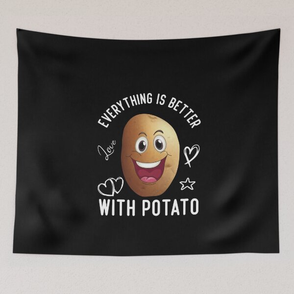 Item preview,  Everything Is Better With Potato designed and sold by medbdj.