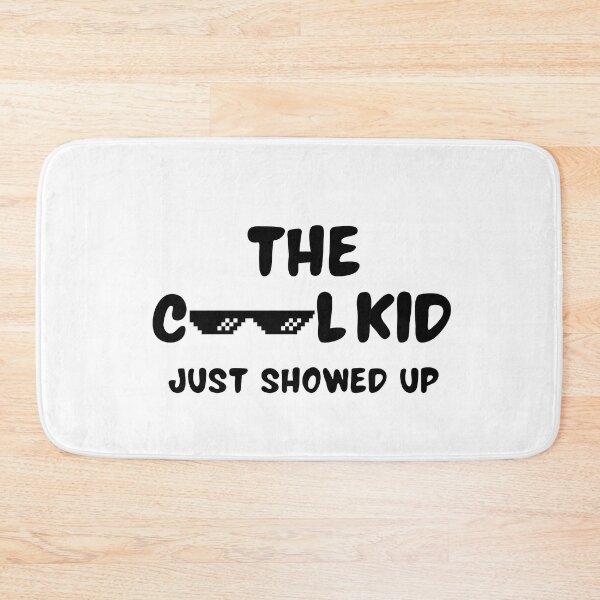 Item preview, The Cool Kid Just Showed Up designed and sold by MoaaStore.