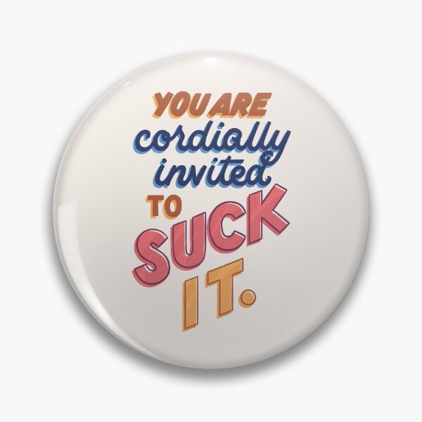 Item preview, Cordially Invited to Suck It designed and sold by polliadesign.