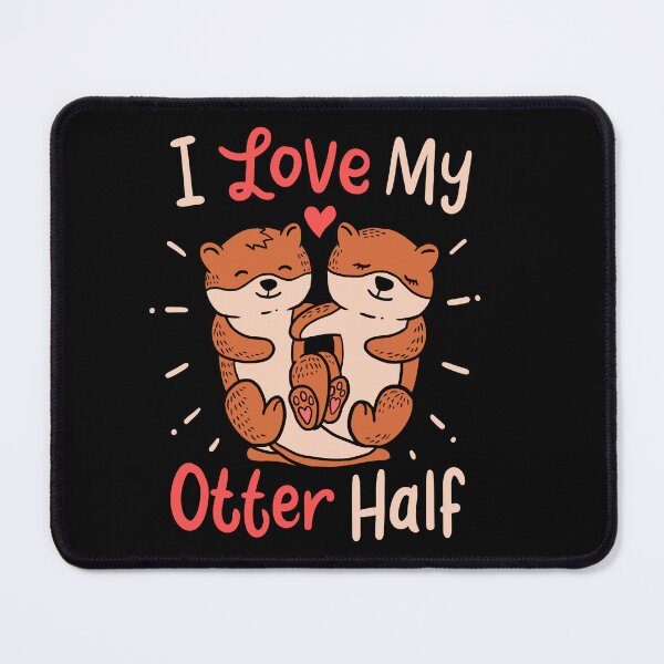 Item preview, I Love My Otter Half Clothing Gift for Valentine Animal Puns designed and sold by haselshirt.