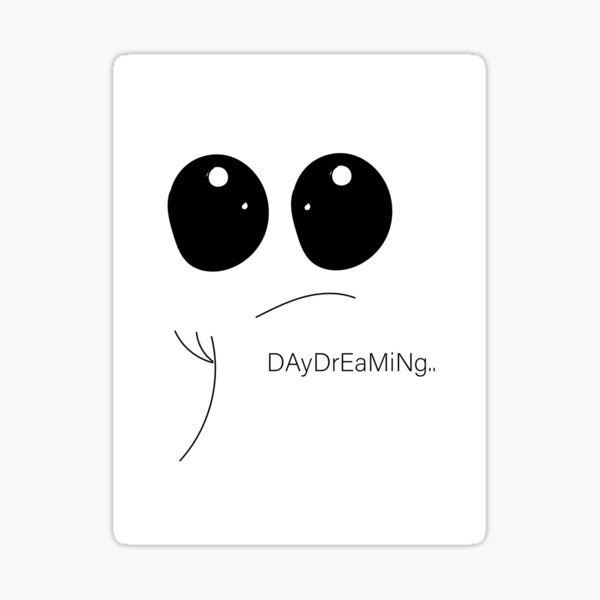 why-do-i-always-daydream-sticker-for-sale-by-artmads-redbubble