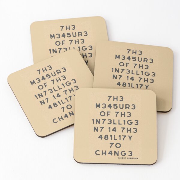 Item preview,  The measure of intelligence is the ability to change BY CALLIS designed and sold by Calliope Cr ⭐⭐⭐⭐⭐.
