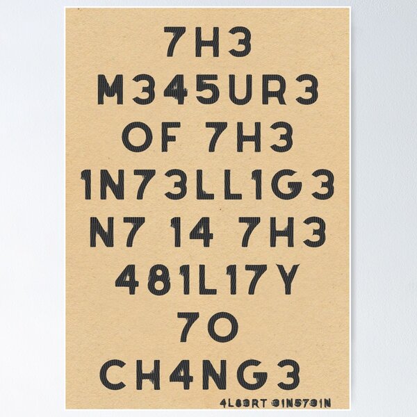 Item preview,  The measure of intelligence is the ability to change BY CALLIS designed and sold by Calliope Cr ⭐⭐⭐⭐⭐.