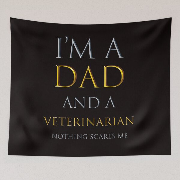 Item preview,  i'm a dad and a veterinarian nothing scares me  - funny job quotes designed and sold by pat227jc.