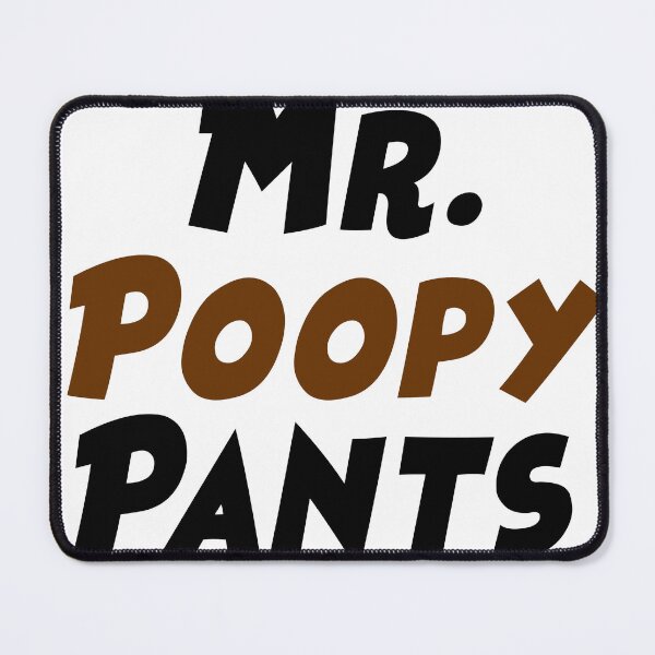 Item preview, MR Poopy Pants designed and sold by John-Paul Sanders.