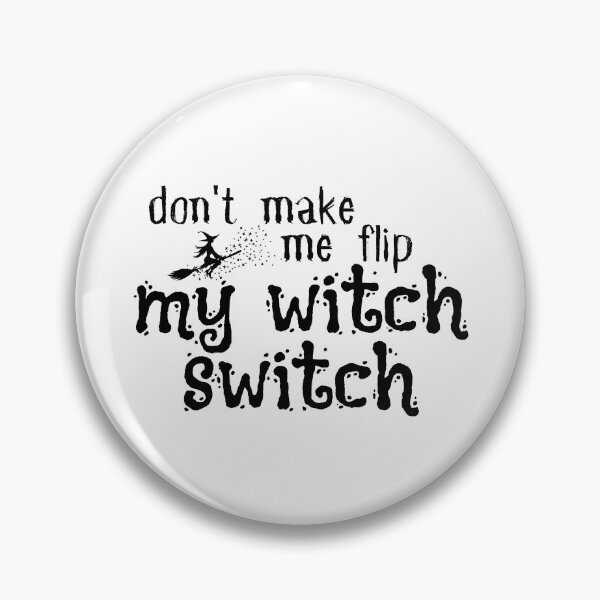 Item preview, Funny Halloween , Don't Make Me Flip My Witch Switch, Funny Halloween , Halloween Gift, Salem Witch designed and sold by Alexa5454.