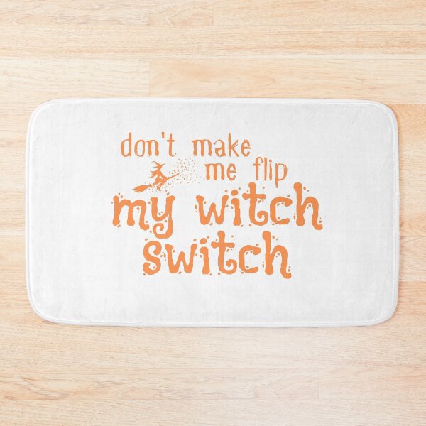 Item preview, Funny Halloween , Don't Make Me Flip My Witch Switch, Funny Halloween , Halloween Gift, Salem Witch designed and sold by Alexa5454.