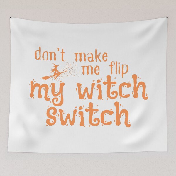 Item preview, Funny Halloween , Don't Make Me Flip My Witch Switch, Funny Halloween , Halloween Gift, Salem Witch designed and sold by Alexa5454.