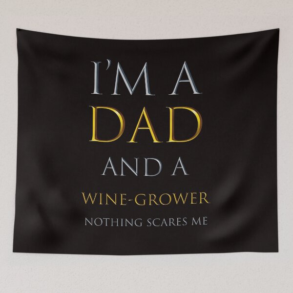 Item preview,  i'm a dad and a wine-grower nothing scares me  - funny job quotes designed and sold by pat227jc.