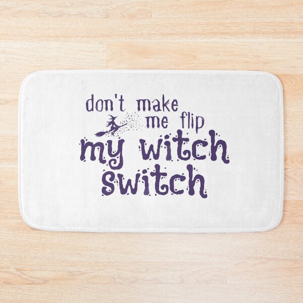 Item preview,  Funny Halloween , Don't Make Me Flip My Witch Switch, Funny Halloween , Halloween Gift, Salem Witch designed and sold by Alexa5454.