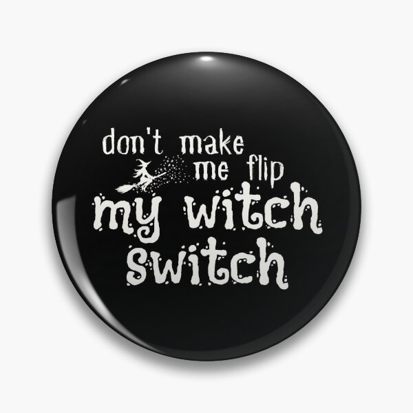 Item preview,  Funny Halloween , Don't Make Me Flip My Witch Switch, Funny Halloween , Halloween Gift, Salem Witch designed and sold by Alexa5454.