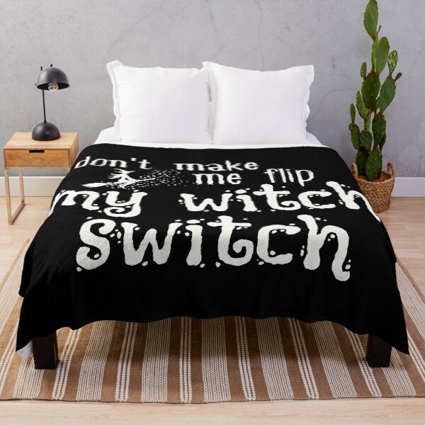 Item preview,  Funny Halloween , Don't Make Me Flip My Witch Switch, Funny Halloween , Halloween Gift, Salem Witch designed and sold by Alexa5454.