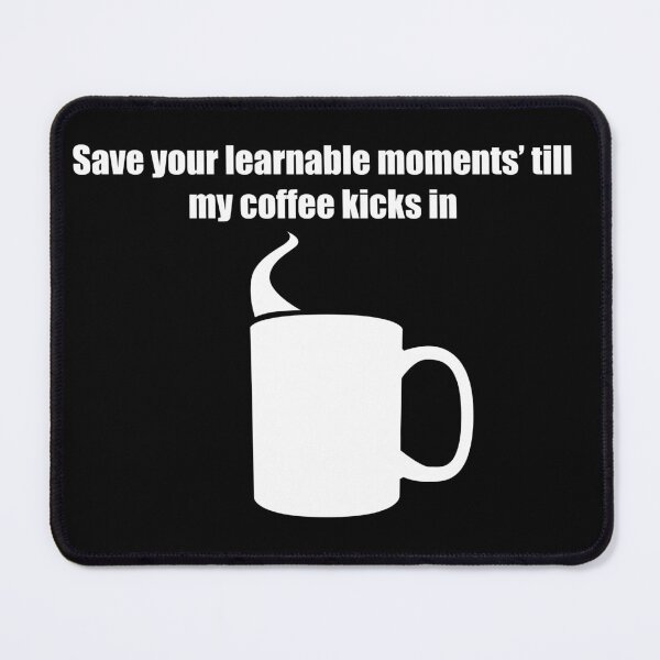 Item preview, Learnable Moments with Coffee designed and sold by ianablakeman.