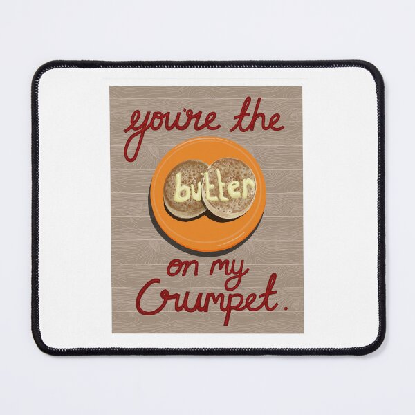 Item preview, You’re the butter on my crumpet designed and sold by CLBArtDesign.