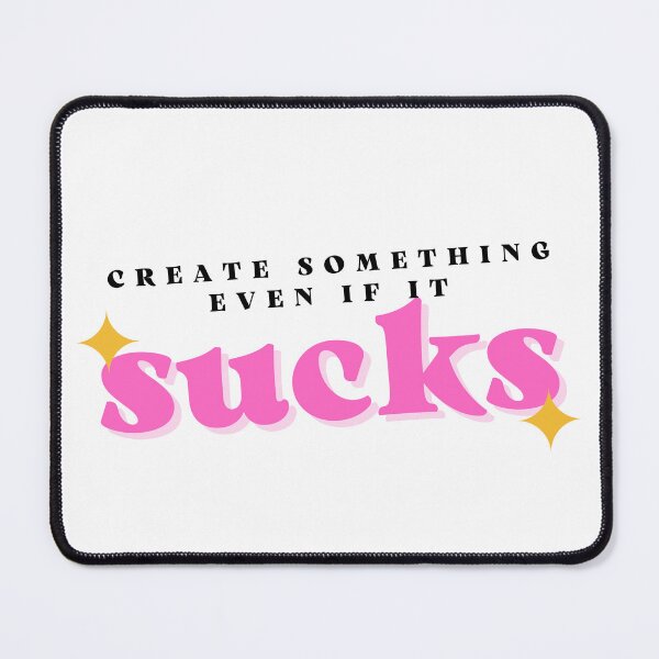 Item preview, Create something even if it sucks designed and sold by wordsup.