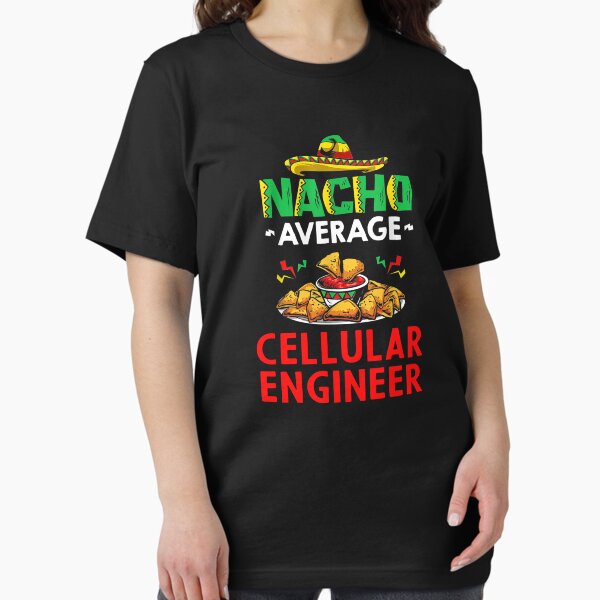 Item preview, Nacho Average Cellular engineer Shirt, Funny Cellular engineer Shirt, Gift For Cellular engineer, Cellular engineer Christmas Fathers day Gift designed and sold by xlnv.
