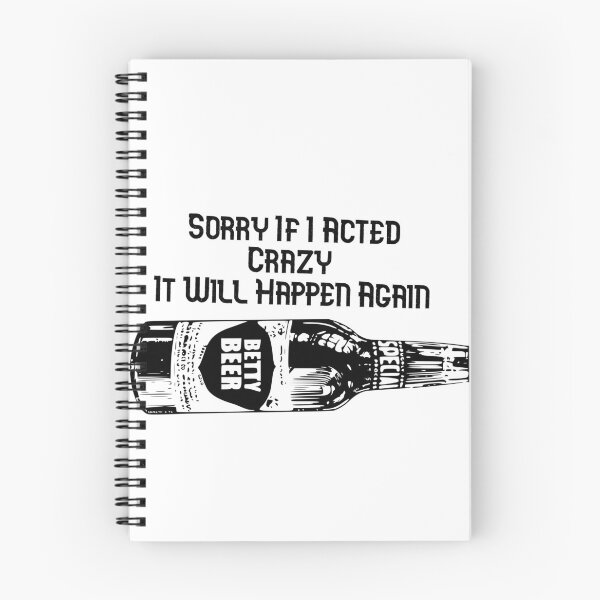 Item preview, Sorry If I Acted Crazy It Will Happen Again designed and sold by PezArtCo.