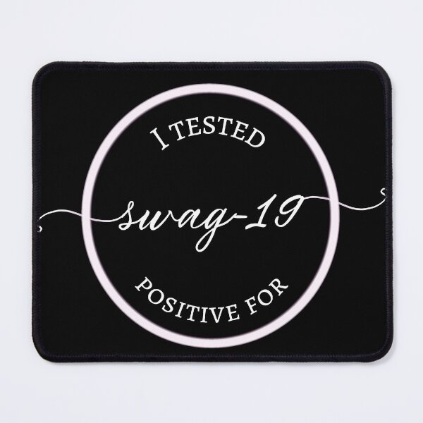 Item preview, I tested positive for swag-19 designed and sold by Catspeople.