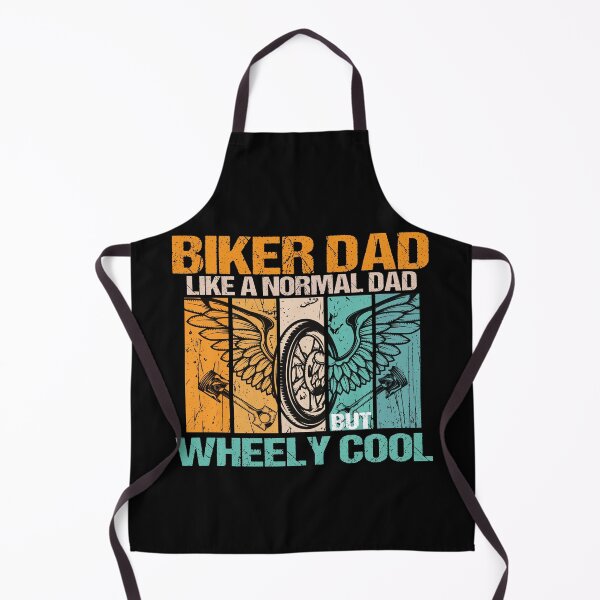 Item preview, biker dad like a normal dad but wheely cool designed and sold by SheIsAQueen.