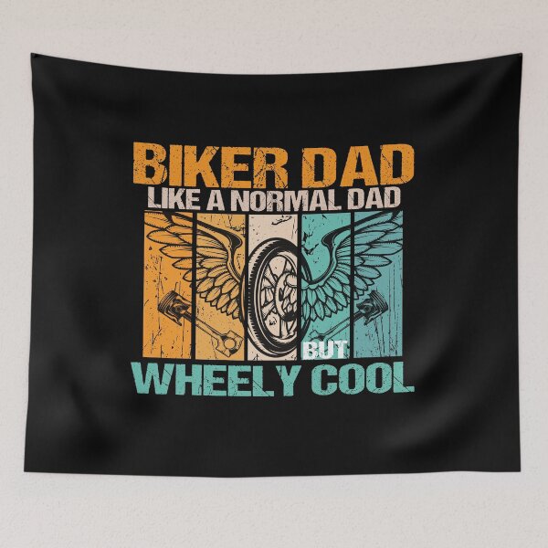 Item preview, biker dad like a normal dad but wheely cool designed and sold by SheIsAQueen.