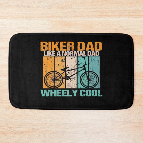 Item preview, biker dad like a normal dad but wheely cool designed and sold by SheIsAQueen.
