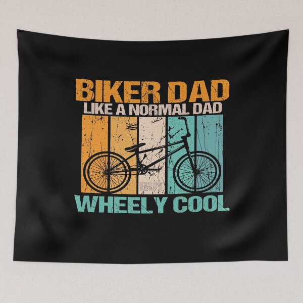 Item preview, biker dad like a normal dad but wheely cool designed and sold by SheIsAQueen.
