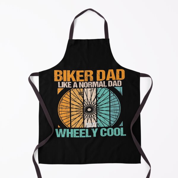 Item preview, biker dad like a normal dad but wheely cool designed and sold by SheIsAQueen.