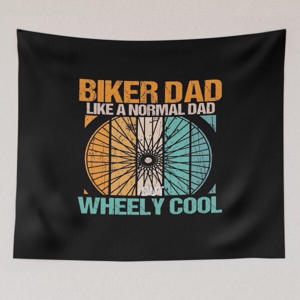 Item preview, biker dad like a normal dad but wheely cool designed and sold by SheIsAQueen.