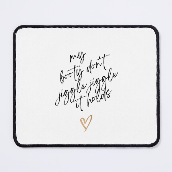 Item preview, My booty don't jiggle jiggle it holds designed and sold by MixedBags.