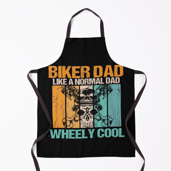 Item preview, biker dad like a normal dad but wheely cool designed and sold by SheIsAQueen.