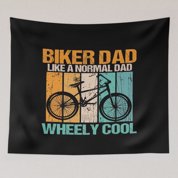 Item preview, biker dad like a normal dad but wheely cool designed and sold by SheIsAQueen.