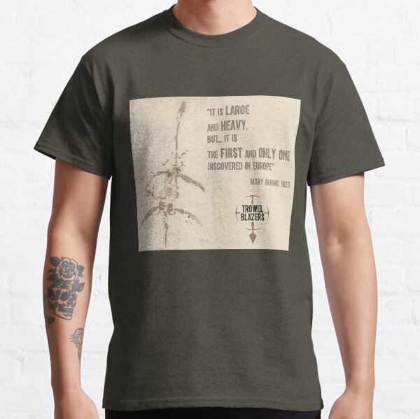 "First And Only" Mary Anning quote Classic T-Shirt