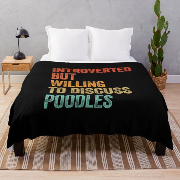 Item preview, Introverted But Willing To Discuss Poodles designed and sold by Guarddogdrive.