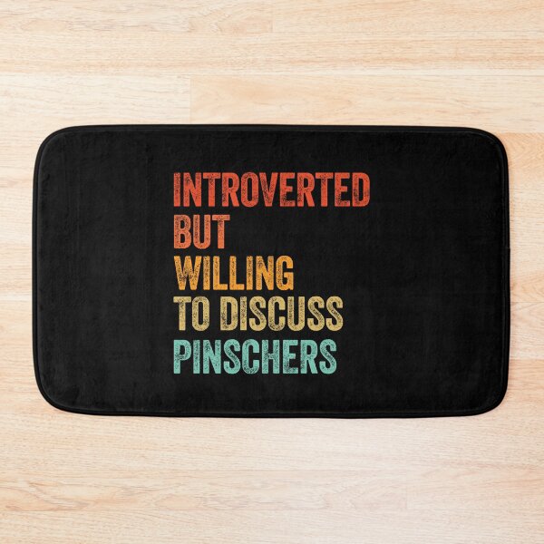 Item preview, Introverted But Willing To Discuss Pinschers designed and sold by Guarddogdrive.