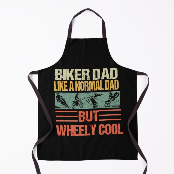 Item preview, biker dad like a normal dad but wheely cool designed and sold by SheIsAQueen.