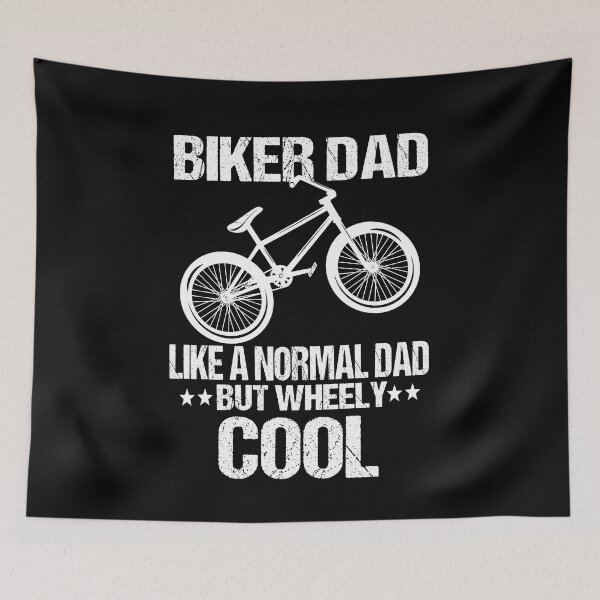 Item preview, biker dad like a normal dad but wheely cool designed and sold by SheIsAQueen.
