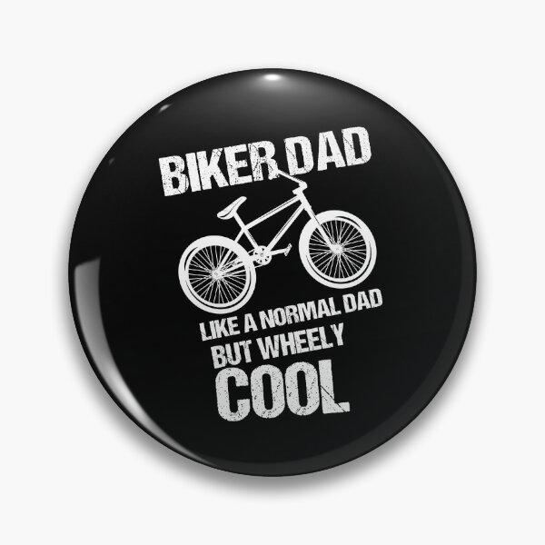 Item preview,  biker dad like a normal dad but wheely cool designed and sold by SheIsAQueen.