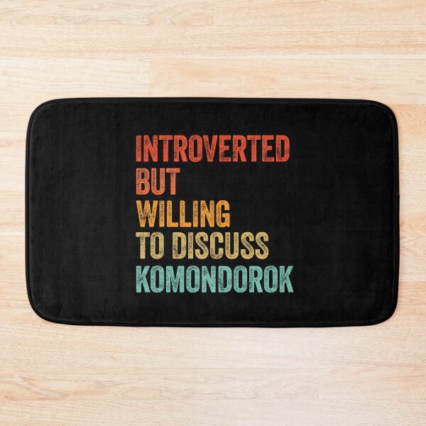 Item preview, Introverted But Willing To Discuss Komondorok designed and sold by Guarddogdrive.