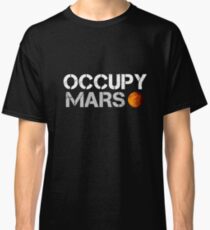 elon musk occupy mars Classic T-Shirt
