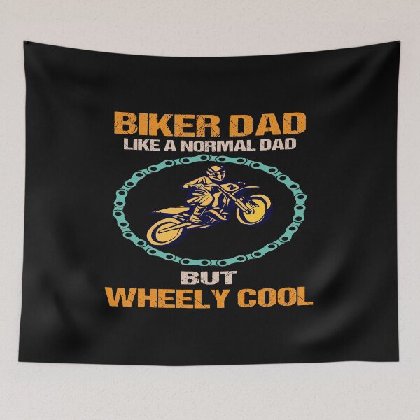 Item preview, biker dad like a normal dad but wheely cool designed and sold by SheIsAQueen.